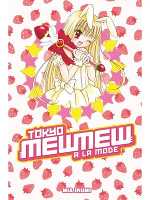 cover image of Tokyo Mew Mew a la Mode Omnibus, Volume 1